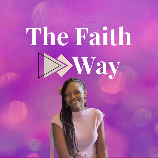 The Faith Way The Faith Way Podcast with Kissa Tembo
